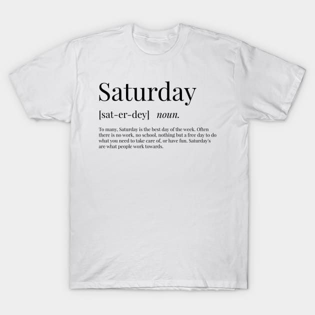 Saturday Definition T-Shirt by definingprints